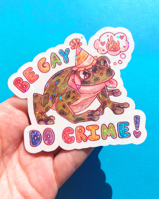 Be Gay Do Crime Frog Sparkly Vinyl Sticker